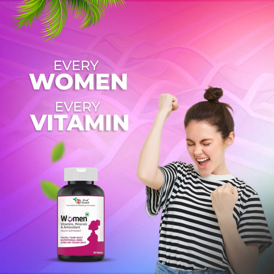 Woman celebrating with a bottle of hiral  health's women vitamins bottle 'Every Women Every Vitamin' against a colorful background.